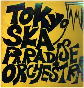 Tokyo Ska Paradise Orchestra - Tokyo Ska Paradise Orchestra
