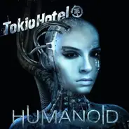 Tokio Hotel - Humanoid