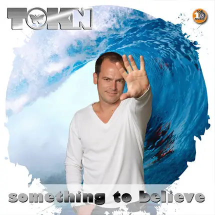 Tokn - Something to Believe