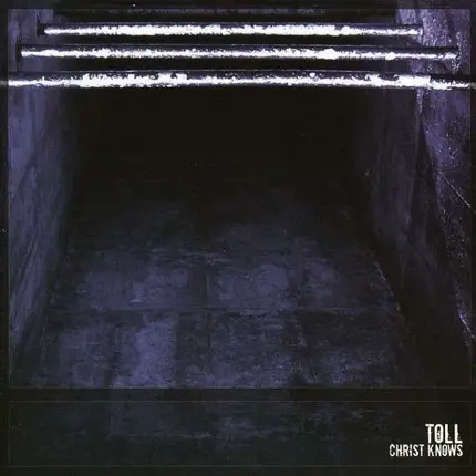 TOLL - CHRIST KNOWS