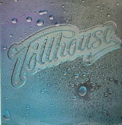 Tollhouse - Tollhouse