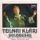7inch Vinyl Single - Tolnay Klári - Boldogság / A Pad