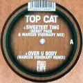 Top Cat - Sweetest Thing (Benny Page RMX)