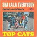 7inch Vinyl Single - Top Cats - Sha La La Everybody / Sing A SongSO