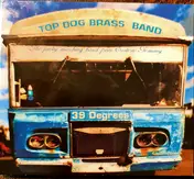 Top Dog Brass Band - 39 Degrees