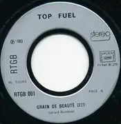 7inch Vinyl Single - Top Fuel - Grains De Beauté / Tu Partirais Bien