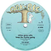 12inch Vinyl Single - Top Secret - Tchien Gone Cahn Keep The Rhythm Going. Extended Disco Version b/w The Screaming Jumping Flip Out Mix.