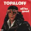 7'' - Topaloff - Ali Be Good