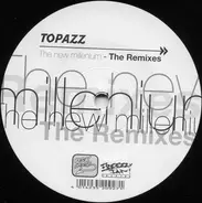 Topazz - The New Millenium - The Remixes