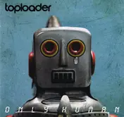 Toploader - Only Human