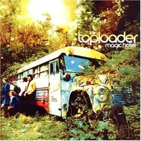 Toploader - Magic Hotel