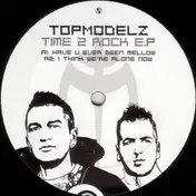 Topmodelz - Time 2 Rock E.P