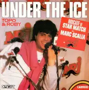 7inch Vinyl Single - Topo & Roby - Under The Ice