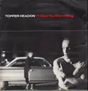 12inch Vinyl Single - Topper Headon - I'll Give You Everything