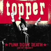 Topper - Punk Don't Death