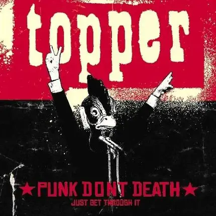 Topper - Punk Don't Death