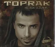 Toprak - Hic Asik Oldun Mu?