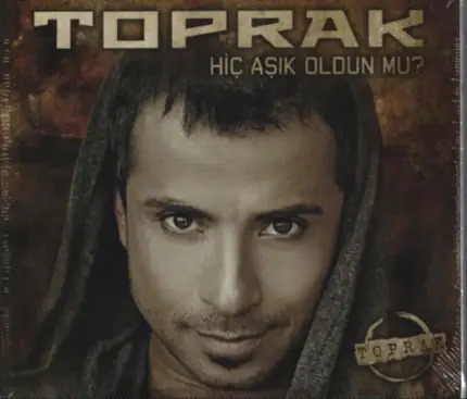 Toprak - Hic Asik Oldun Mu?