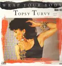12inch Vinyl Single - Topsy Turvy - Wrap Your Body