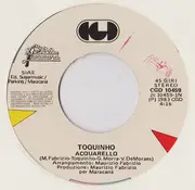 7inch Vinyl Single - Toquinho - Acquarello / La Vita È Un'Altra Cosa