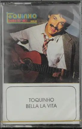Toquinho - Bella La Vita