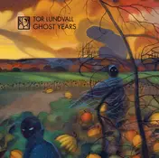 Tor Lundvall - Ghost Years