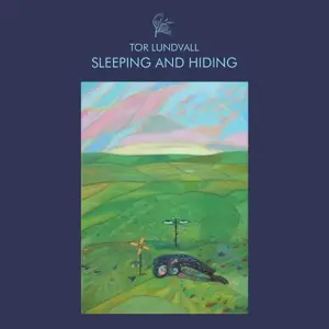 Tor Lundvall - Sleeping and Hiding