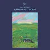 Tor Lundvall - Sleeping and Hiding