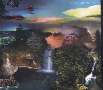 tortoise - It's All Around You