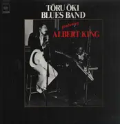LP - Toru Oki Blues Band Featuring Albert King - Tōru Ōki Blues Band Featuring Albert King