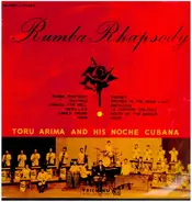 Toru Arima And His Noche Cubana - Rumba Rhapsody