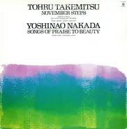 Toru Takemitsu / Yoshinao Nakada - November Steps / Songs Of Praise To Beauty