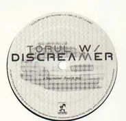 Torul W/ - Discreamer