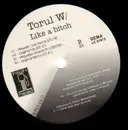 12'' - Torul W/ - Like A Bitch