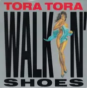 Tora Tora - Walkin' Shoes / Love's A Bitch