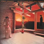 Torben Lendager - Do You Wanna Make Love Tonight