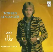 Torben Lendager - Take It Easy / I Wanna Go Back