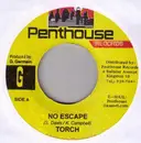 7inch Vinyl Single - Torch / Nicky Burt - No Escape / Make Ends Meet