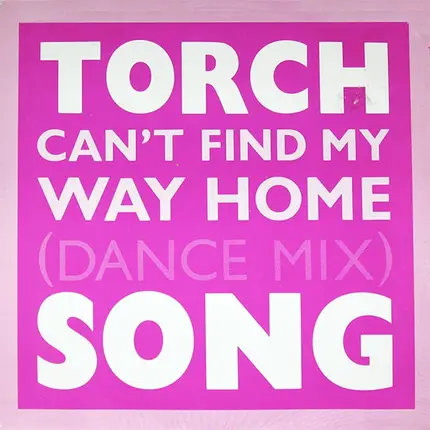 Torch Song - Can't Find My Way Home