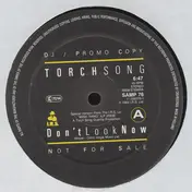 Torch Song - Don't Look Now / Sweet Thing