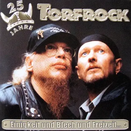 Torfrock - 25 Jahre Torfrock - Einigkeit Und Blech Und Freizeit