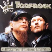 Torfrock - 25 Jahre Torfrock - Einigkeit Und Blech Und Freizeit