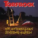 7inch Vinyl Single - Torfrock - Wir Unterkellern Schleswig-Holstein