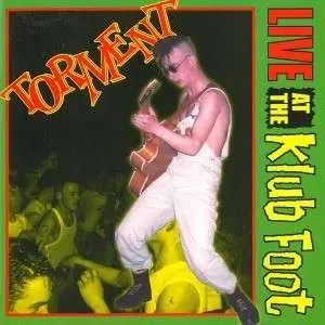 TORMENT - LIVE AT THE KLUB FOOT