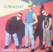 Torment - Three's A Crowd
