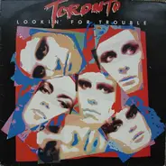 Toronto - Lookin' for Trouble