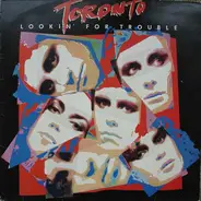Toronto - Lookin' for Trouble