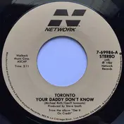 Toronto - Your Daddy Don't Know