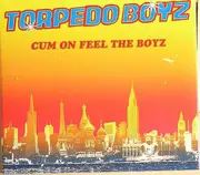 CD - Torpedo Boyz - Cum On Feel The Boyz - Digipak