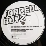 12inch Vinyl Single - Torpedo Boyz - Are You Talking To Me?